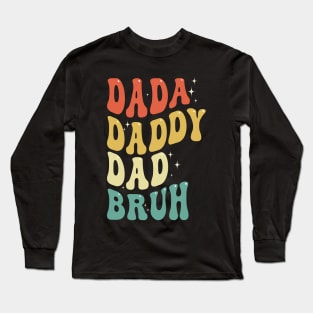 Retro Groovy Dada Daddy Dad Bruh Funny Fathers Day Long Sleeve T-Shirt